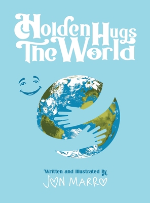 Holden Hugs The World 1734190647 Book Cover