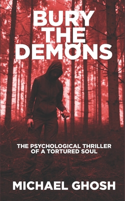 Bury the Demons: The Psychological Thriller of ... B08M2G2GD2 Book Cover