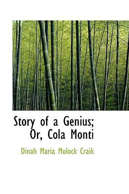 Story of a Genius; Or, Cola Monti 0554739054 Book Cover