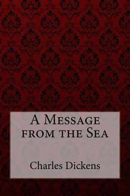 A Message from the Sea Charles Dickens 1981923985 Book Cover