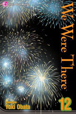 We Were There, Volume 12 1421521601 Book Cover