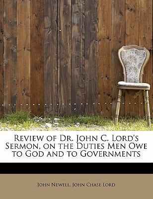 Review of Dr. John C. Lord's Sermon, on the Dut... 1241623244 Book Cover