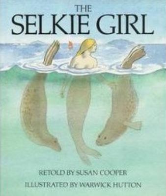 The Selkie Girl 0689503903 Book Cover