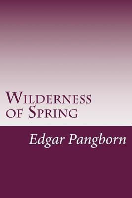 Wilderness of Spring 1499276338 Book Cover