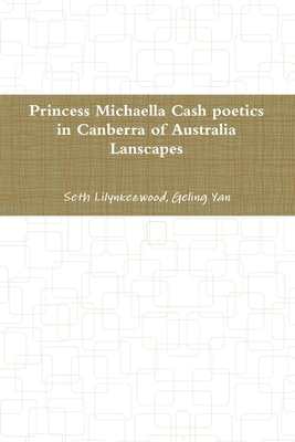 princess Michaella Cash poetics in Canberra of ... 0359110533 Book Cover