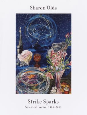 Strike Sparks: Selected Poems 1980-2002 140004278X Book Cover