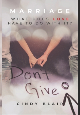 Don't Give Up!: What does Love have to to with it? B09JJGSDW8 Book Cover