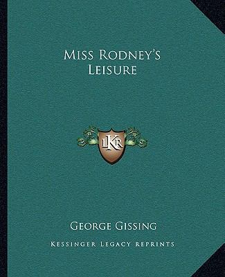 Miss Rodney's Leisure 1162674288 Book Cover