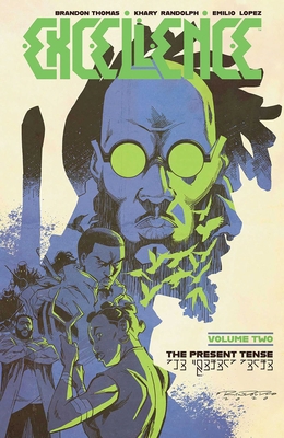 Excellence Volume 2: The Present Tense 1534318623 Book Cover