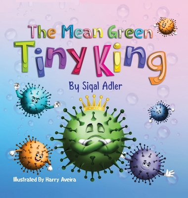 The Mean Green Tiny King 1947417436 Book Cover