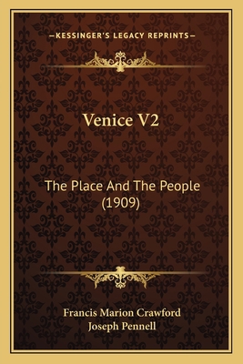 Venice V2: The Place And The People (1909) 116723796X Book Cover