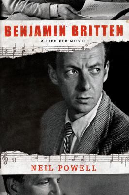 Benjamin Britten: A Life for Music 1250048753 Book Cover