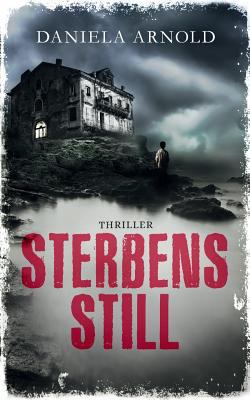 Sterbensstill: Thriller [German] 1973792540 Book Cover