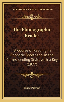 The Phonographic Reader: A Course of Reading in... 1168704197 Book Cover