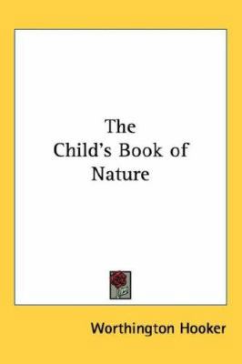 The Child's Book of Nature 1432622080 Book Cover