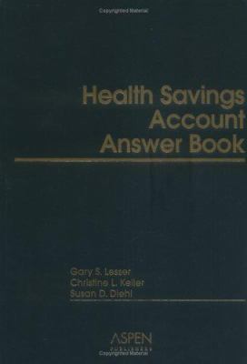 The Health Savings Account (HSA) Answer Book 0735556776 Book Cover