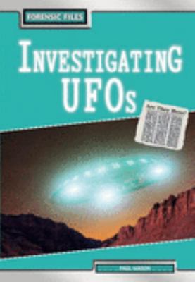 Investigating UFO's (Forensic Files) (Forensic ... 0431160309 Book Cover