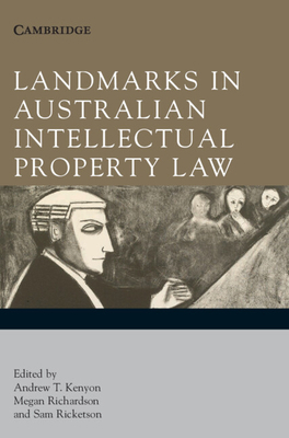 Landmarks in Australian Intellectual Property Law 0521516862 Book Cover
