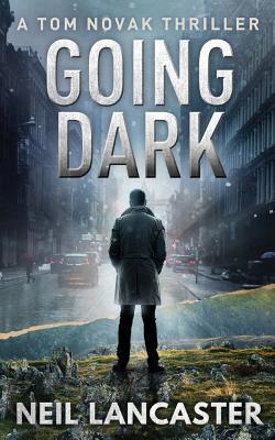 Going Dark: A Tom Novak Thriller 1912946068 Book Cover