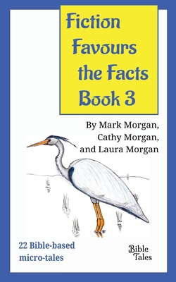 Fiction Favours the Facts - Book 3: Yet another... 192558724X Book Cover