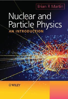 Nuclear and Particle Physics: An Introduction 0470025328 Book Cover