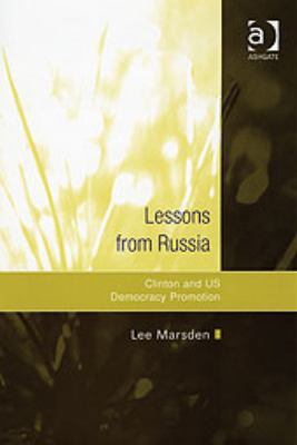 Lessons from Russia: Clinton And Us Democracy P... 0754646106 Book Cover