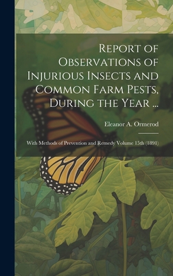 Report of Observations of Injurious Insects and... 1021135240 Book Cover