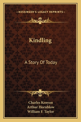 Kindling: A Story Of Today 1163626368 Book Cover
