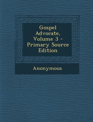 Gospel Advocate, Volume 3 1289433860 Book Cover