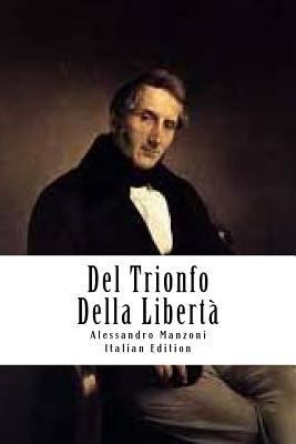 Del Trionfo Della Libertà [Italian] 1720662347 Book Cover