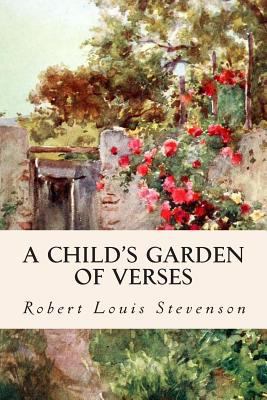 A Child's Garden of Verses 1514288109 Book Cover
