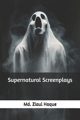Supernatural Screenplays B0D57PVSBH Book Cover