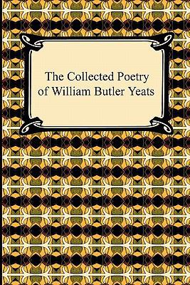 The Collected Poetry of William Butler Yeats 1420939319 Book Cover