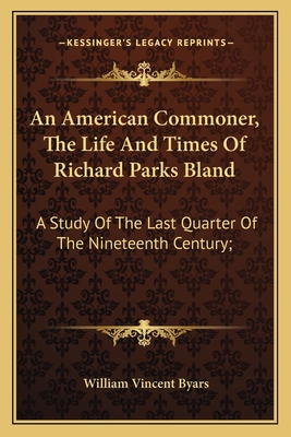 An American Commoner, The Life And Times Of Ric... 1163722197 Book Cover