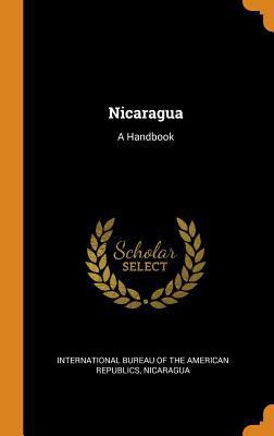 Nicaragua: A Handbook 0344008177 Book Cover