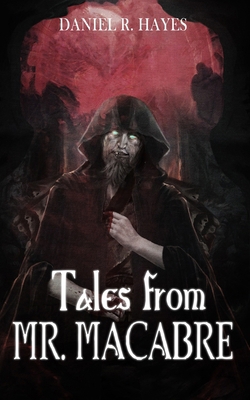 Tales from Mr. Macabre B0B92RGDSJ Book Cover