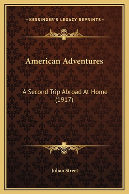 American Adventures: A Second Trip Abroad At Ho... 1169378714 Book Cover