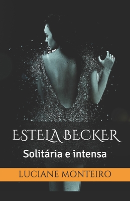 Estela Becker: Solitária e intensa [Portuguese] 1980693684 Book Cover