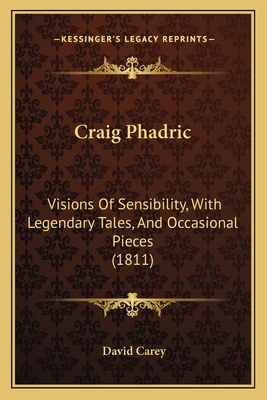 Craig Phadric: Visions Of Sensibility, With Leg... 1164614495 Book Cover