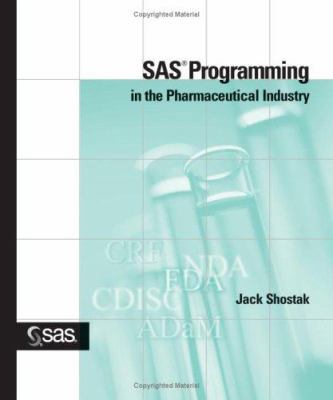 SAS Programming in the Pharmaceutical Industry 1590477936 Book Cover