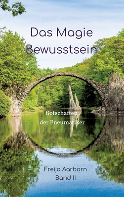 Das Magie Bewusstsein: Botschaften der Pneumatiker [German] 3347751507 Book Cover