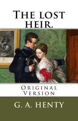 The lost heir.: Original Version 1729614655 Book Cover