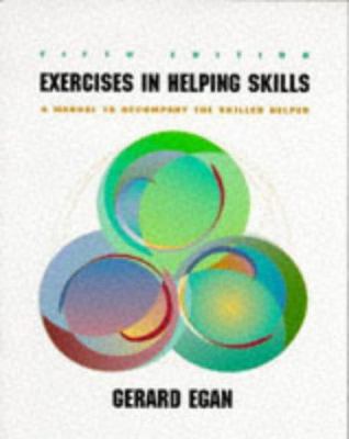 Skilled Helper: A Problem-Management Approach t... 0534212956 Book Cover