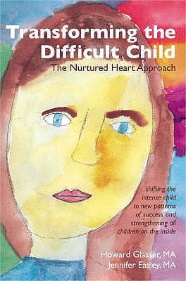 Transforming the Difficult Child: The Nurtured ... 1903269105 Book Cover