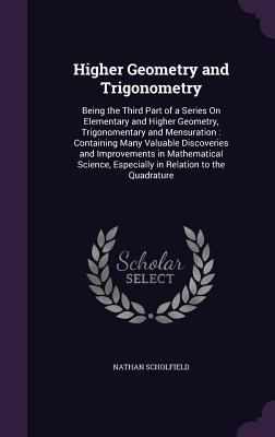 Higher Geometry and Trigonometry: Being the Thi... 135814401X Book Cover