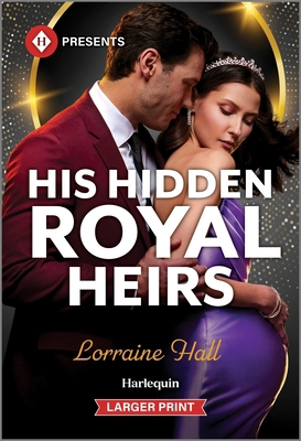 His Hidden Royal Heirs [Large Print] 1335631178 Book Cover