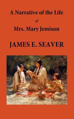 A Narrative of the Life of Mrs. Mary Jemison 1781392617 Book Cover