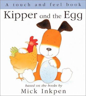 Kipper and the Egg: [Touch and Feel] 0152163328 Book Cover