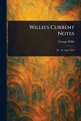 Willis's Current Notes 1023369168 Book Cover