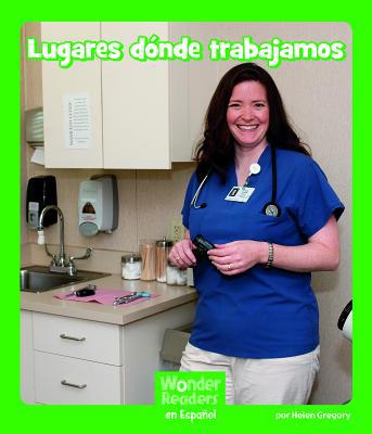 Lugares Donde Trabajamos (Places to Work) [Spanish] 142969047X Book Cover